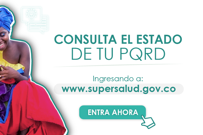 Consulta el estado de tu PQRD. Ingresando a www.supersalud.gov.co. Entra ahora